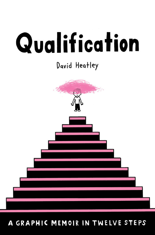 Qualification: A Graphic Memoir in Twelve Steps (Pantheon Graphic Library) book cover by David Heatley