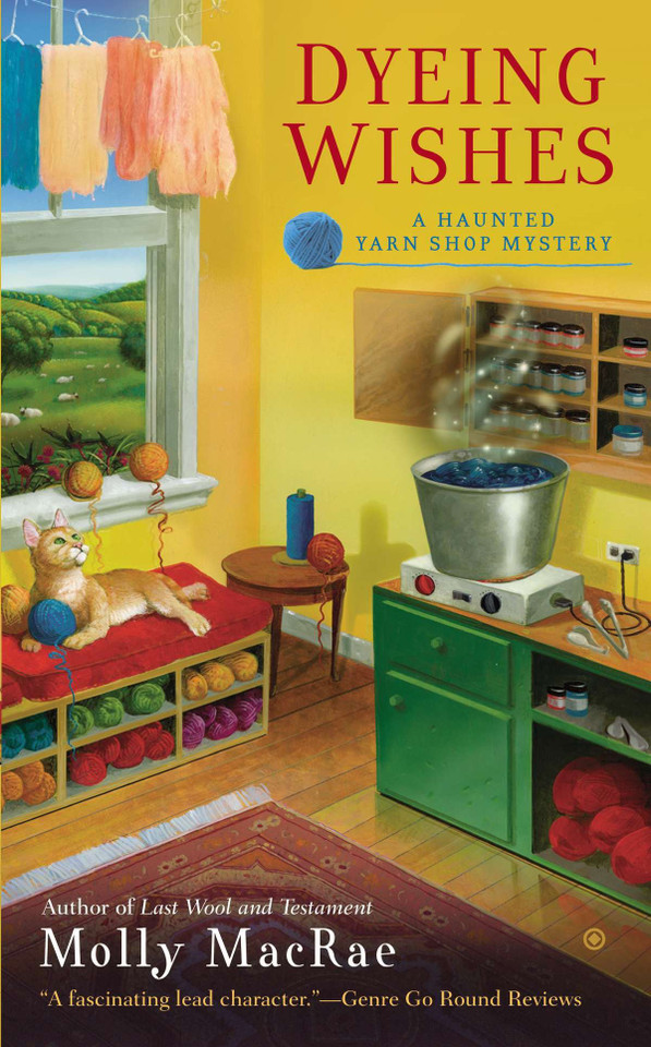 Dyeing Wishes: A Haunted Yarn Shop Mystery (Haunted Yarn Shop Mystery) book cover by Molly MacRae