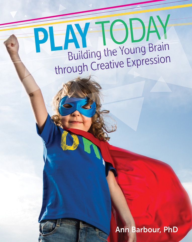 Play Today: Building the Young Brain through Creative Expression book cover by Ann Barbour