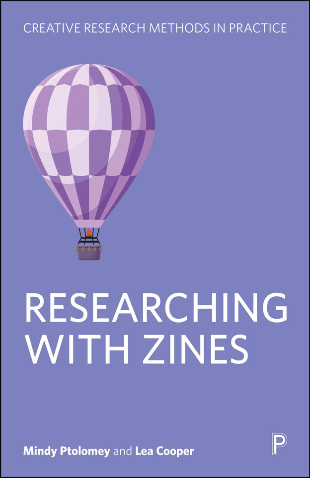 Researching with Zines (Creative Research Methods in Practice) book cover by Mindy Ptolomey, Lea Cooper