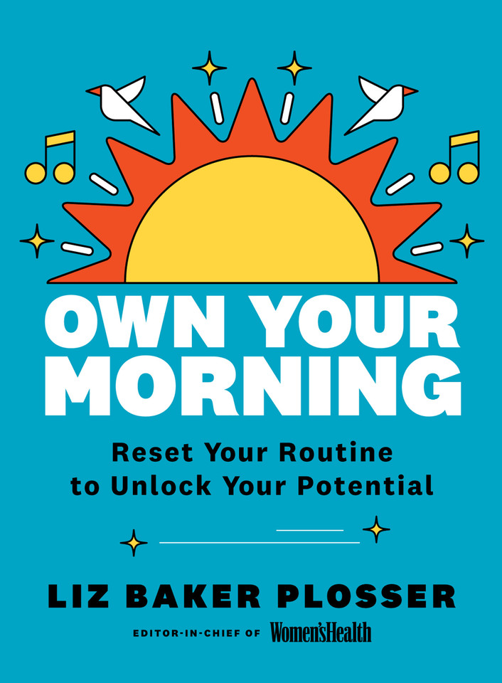 Own Your Morning: Reset Your Routine to Unlock Your Potential book cover by Liz Baker Plosser