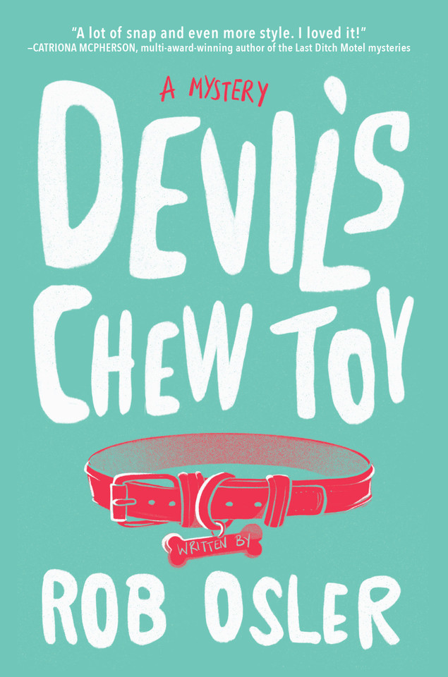 Devil's Chew Toy: A Novel (A Hayden and Friends Mystery) book cover by Rob Osler
