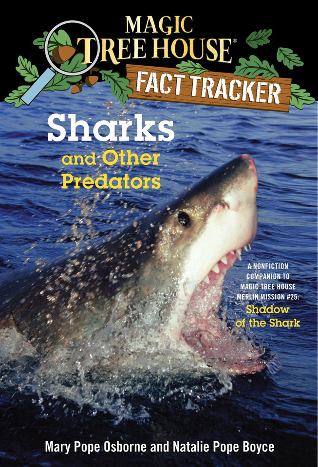 Sharks and Other Predators: A Nonfiction Companion to Magic Tree House Merlin Mission #25: Shadow of the Shark (Magic Tree House Fact Tracker) book cover by Mary Pope Osborne, Natalie Pope Boyce