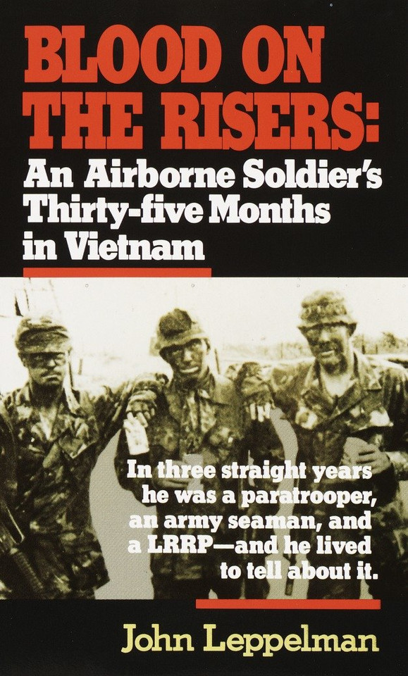Blood on the Risers: An Airborne Soldier's Thirty-five Months in Vietnam book cover by John Leppelman