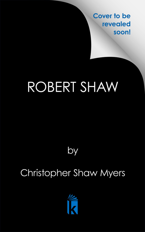 Robert Shaw: An Actor's Life on the Set of JAWS and Beyond book cover by Shaw Myers, Christopher
