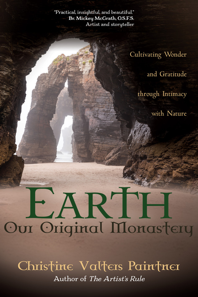 Earth, Our Original Monastery: Cultivating Wonder and Gratitude through Intimacy with Nature book cover by Christine Valters Paintner