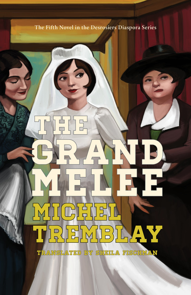The Grand Melee book cover by Michel Tremblay