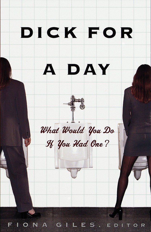 Dick for a Day: What Would You Do If You Had One? book cover by 