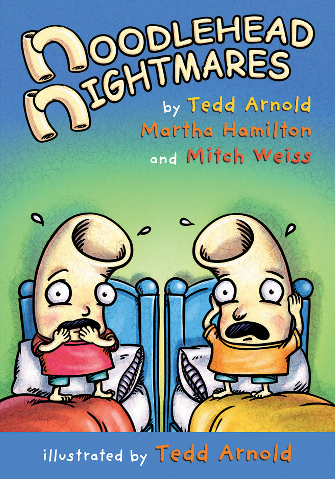 Noodlehead Nightmares (Noodleheads) book cover by Tedd Arnold, Martha Hamilton, Mitch Weiss