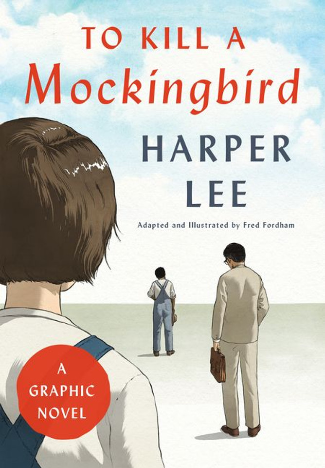 To Kill a Mockingbird: A Graphic Novel Cover