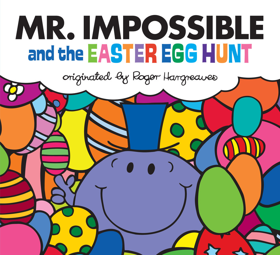Mr. Impossible and the Easter Egg Hunt (Mr. Men and Little Miss) book cover by Adam Hargreaves