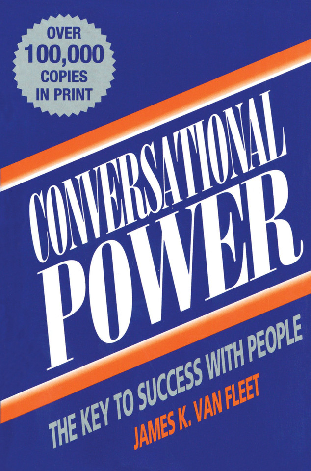 Conversational Power: The Key to Success with People book cover by James K. Van Fleet