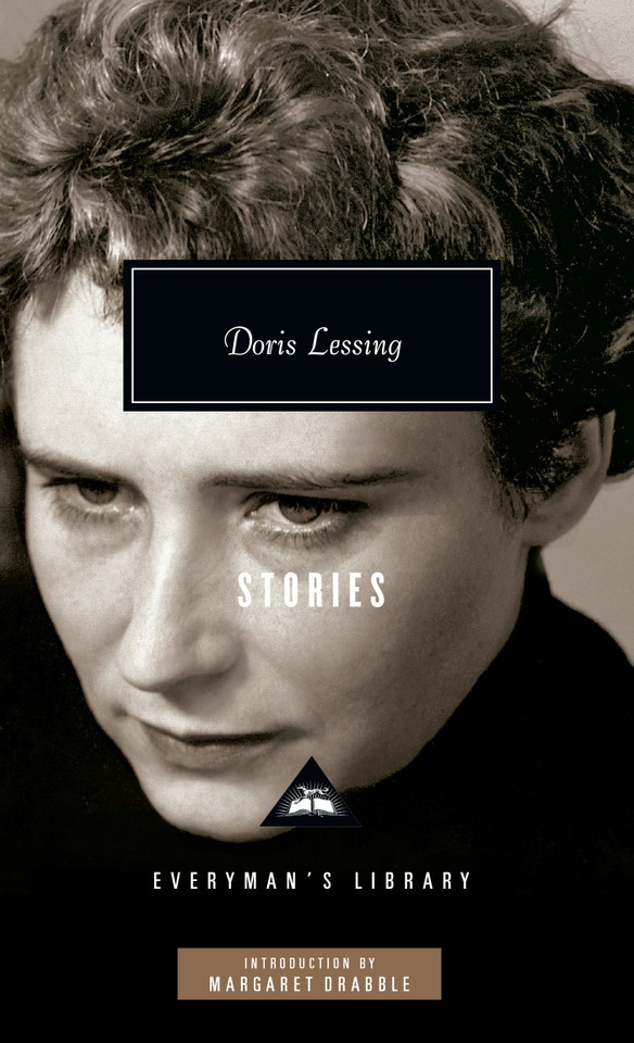 Stories: Introduction by Margaret Drabble (Everyman's Library Contemporary Classics Series) book cover by Doris Lessing