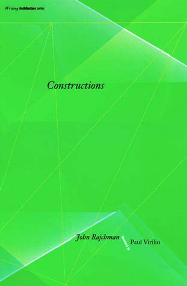 Constructions (Writing Architecture) book cover by John Rajchman