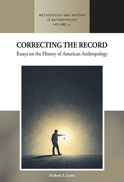 Correcting the Record: Essays on the History of American Anthropology (Methodology & History in Anthropology #51) book cover by Herbert S. Lewis