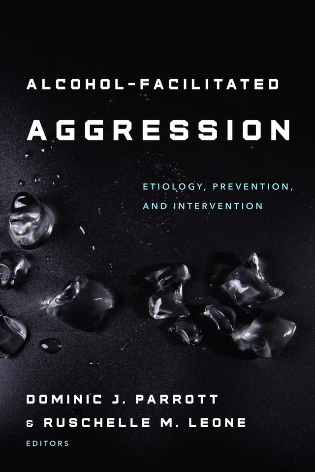 Alcohol-Facilitated Aggression: Etiology, Prevention, and Intervention book cover by 