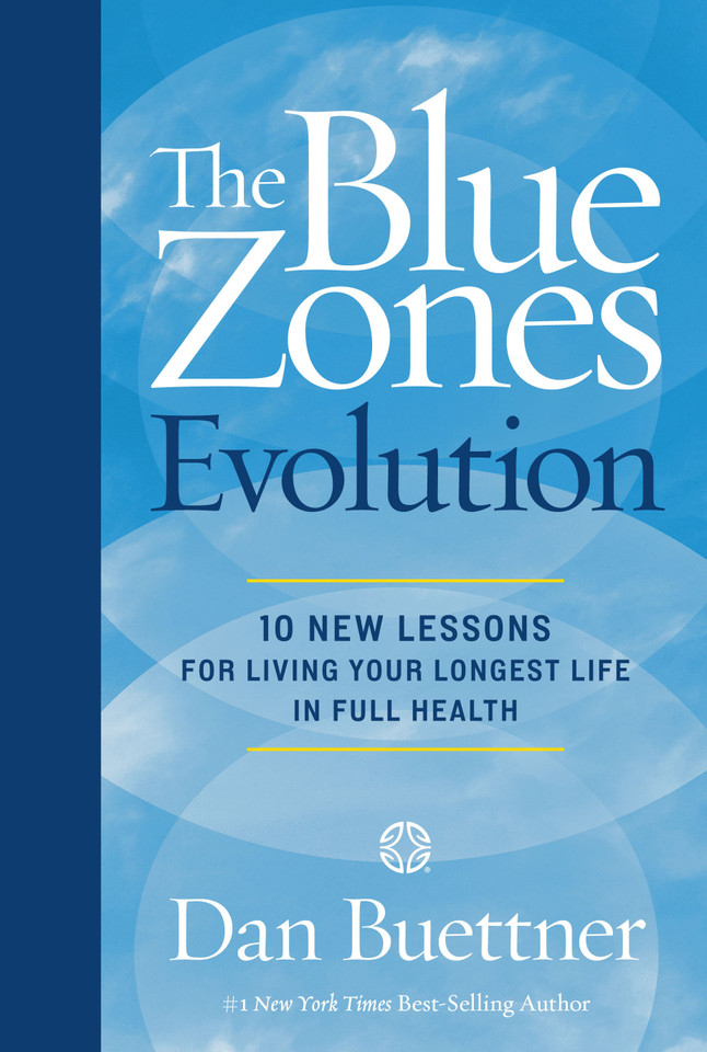 The Blue Zones Evolution: 10 New Lessons for Living Your Longest Life in Full Health (The Blue Zones) book cover by Dan Buettner
