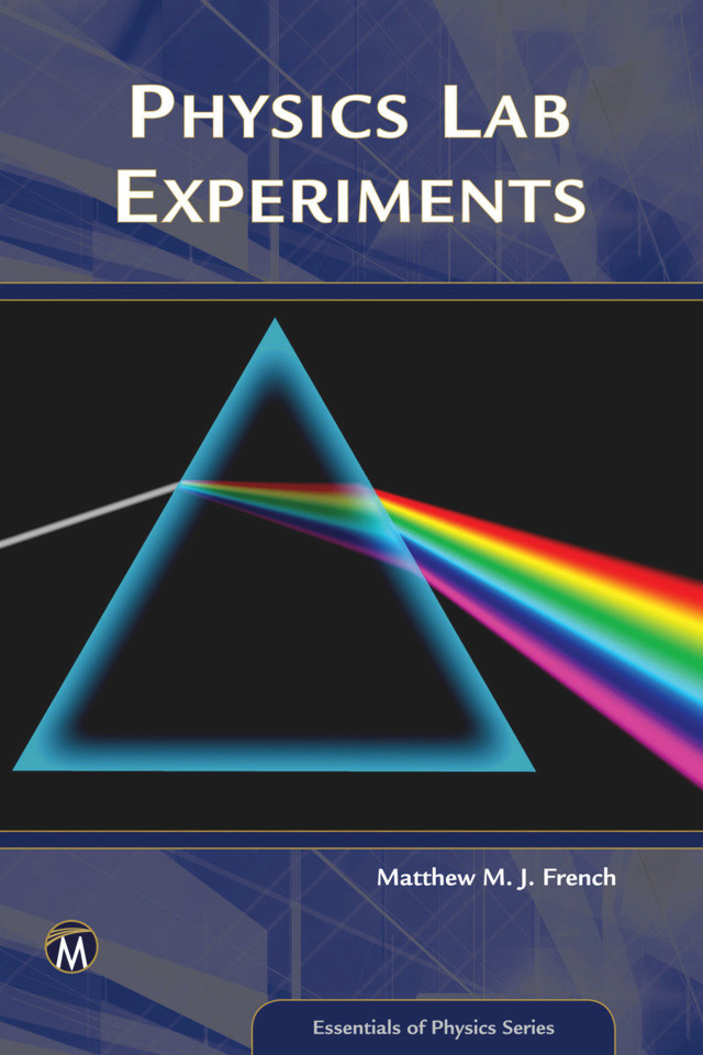 Physics Lab Experiments (Essentials of Physics Series) book cover by Matthew French