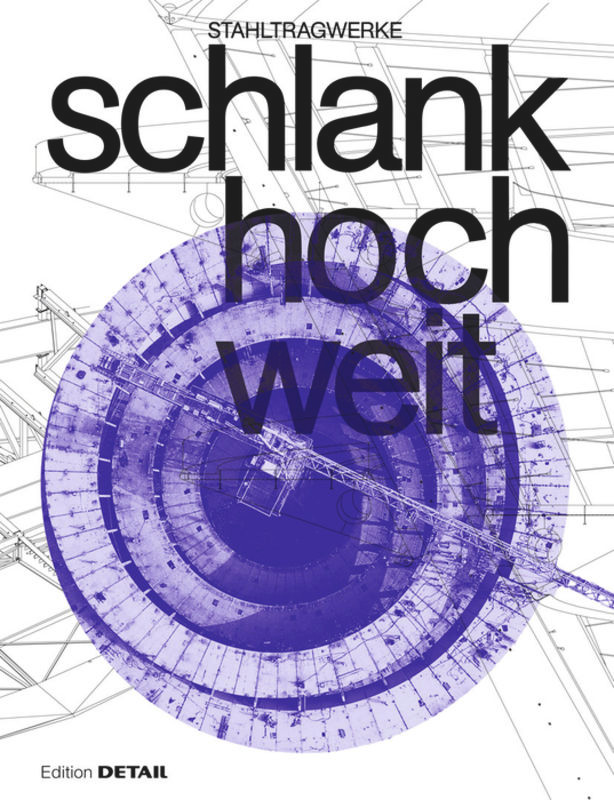 schlank. hoch. weit.: Stahltragwerke (DETAIL Special) book cover by 