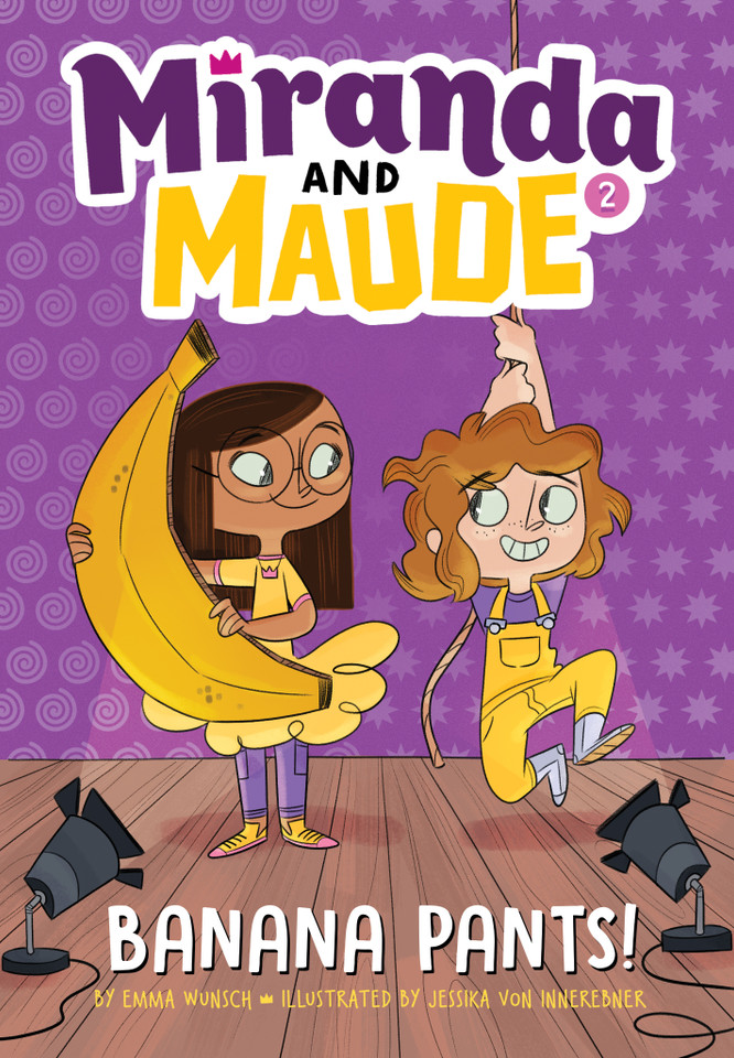 Banana Pants! (Miranda and Maude #2) book cover by Emma Wunsch