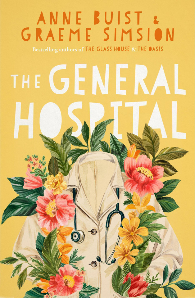 The General Hospital book cover by Graeme Simsion, Anne Buist