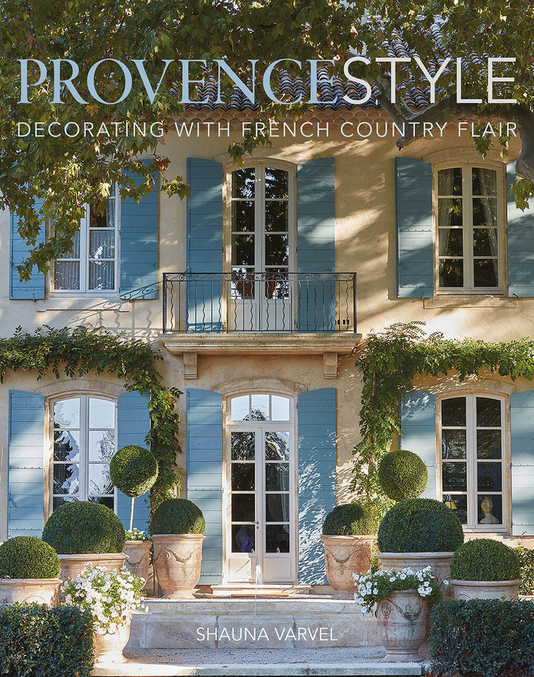 Provence Style: Decorating with French Country Flair book cover by Shauna Varvel