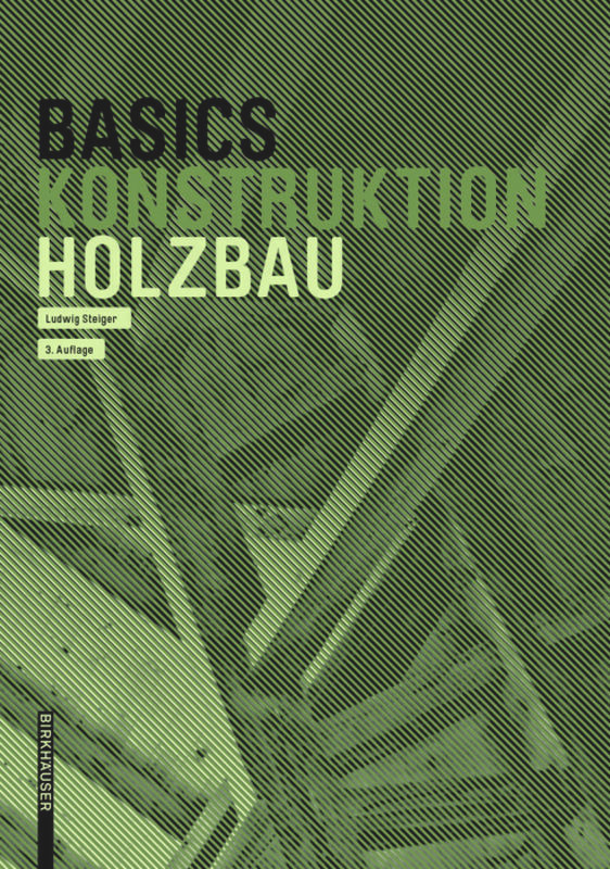 Basics Holzbau (Basics) book cover by Ludwig Steiger