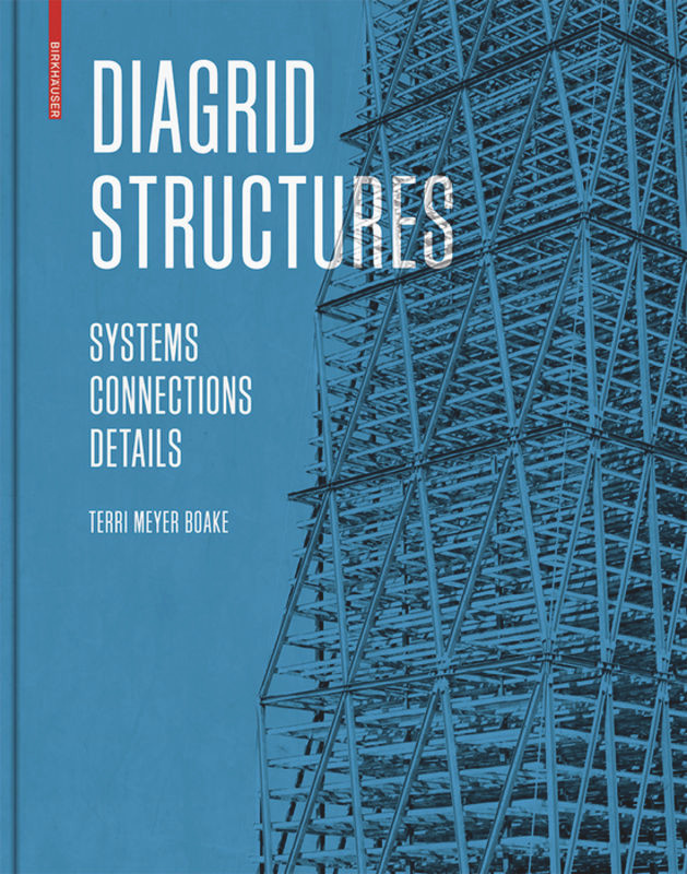 Diagrid Structures: Systems, Connections, Details book cover by Terri Meyer Boake