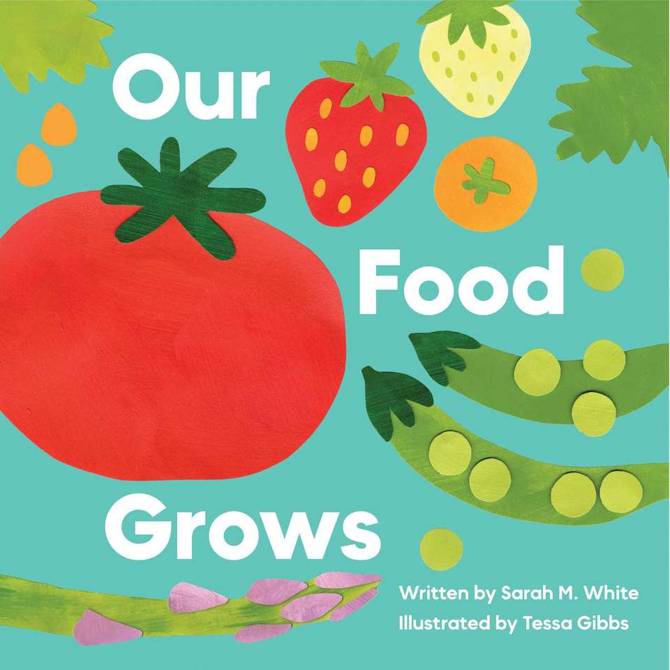 Our Food Grows book cover by Sarah M. White