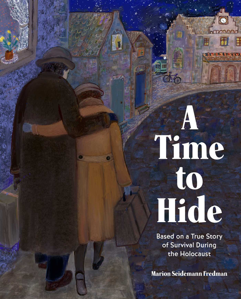 A Time to Hide: Based on a True Story of Survival During the Holocaust book cover by Marion Seidemann Fredman