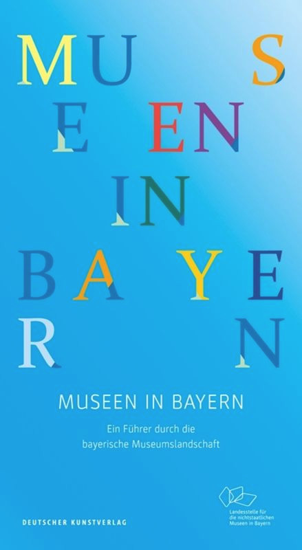 Museen in Bayern: Ein Führer durch die bayerische Museumslandschaft book cover by Landesstelle für die nichtstaatlichen