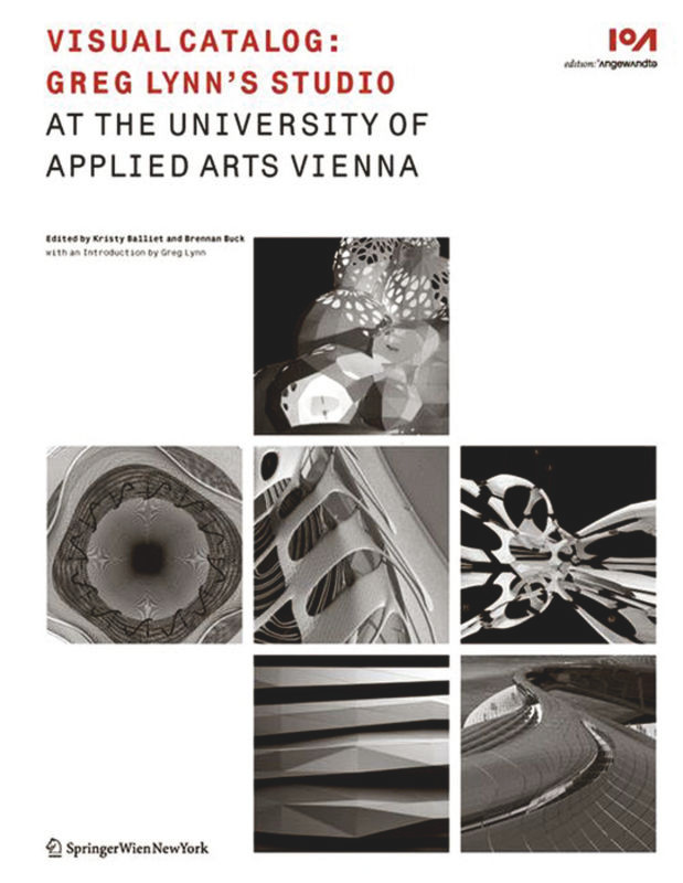Visual Catalog: Greg Lynn's Studio at the University of Applied Arts Vienna book cover by 