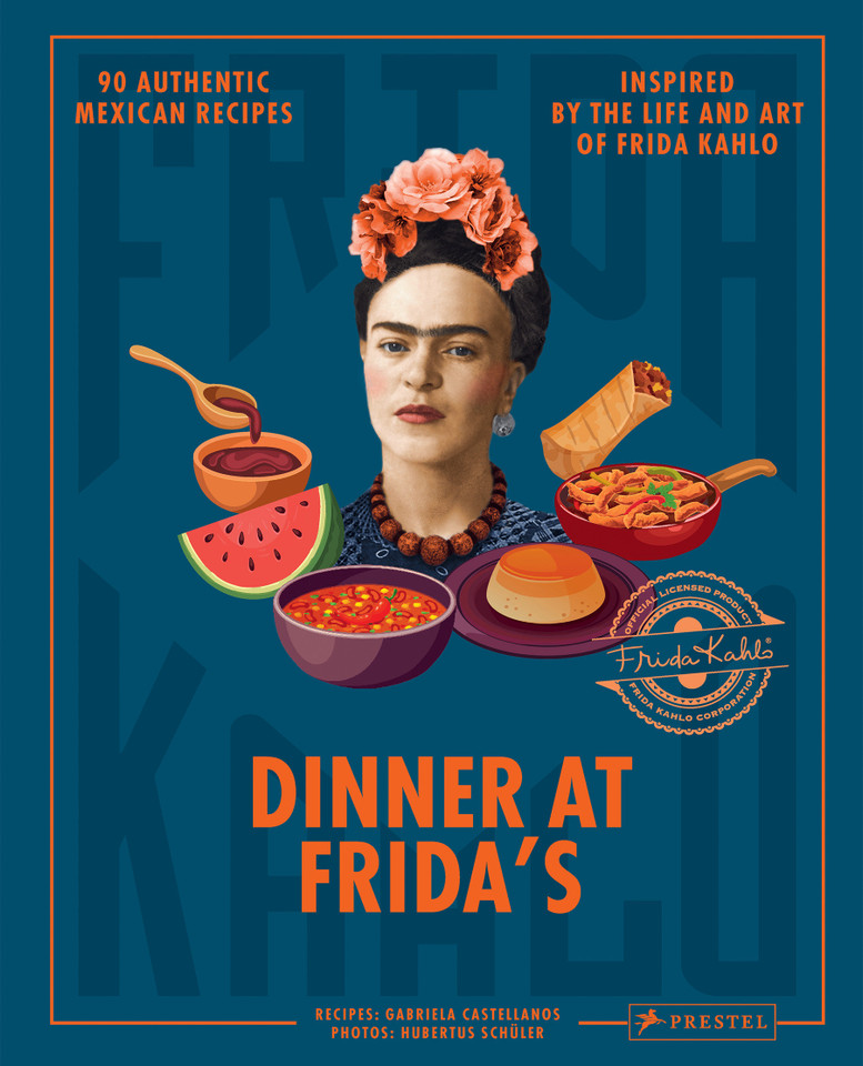 Dinner At Frida's: 90 Authentic Mexican Recipes Inspired by the Life and Art of Frida Kahlo book cover by Gabriela Castellanos