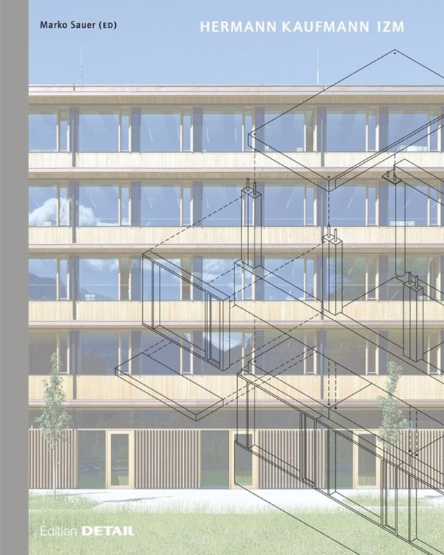 Hermann Kaufmann IZM: Illwerke Zentrum Montafon (DETAIL Special) book cover by 