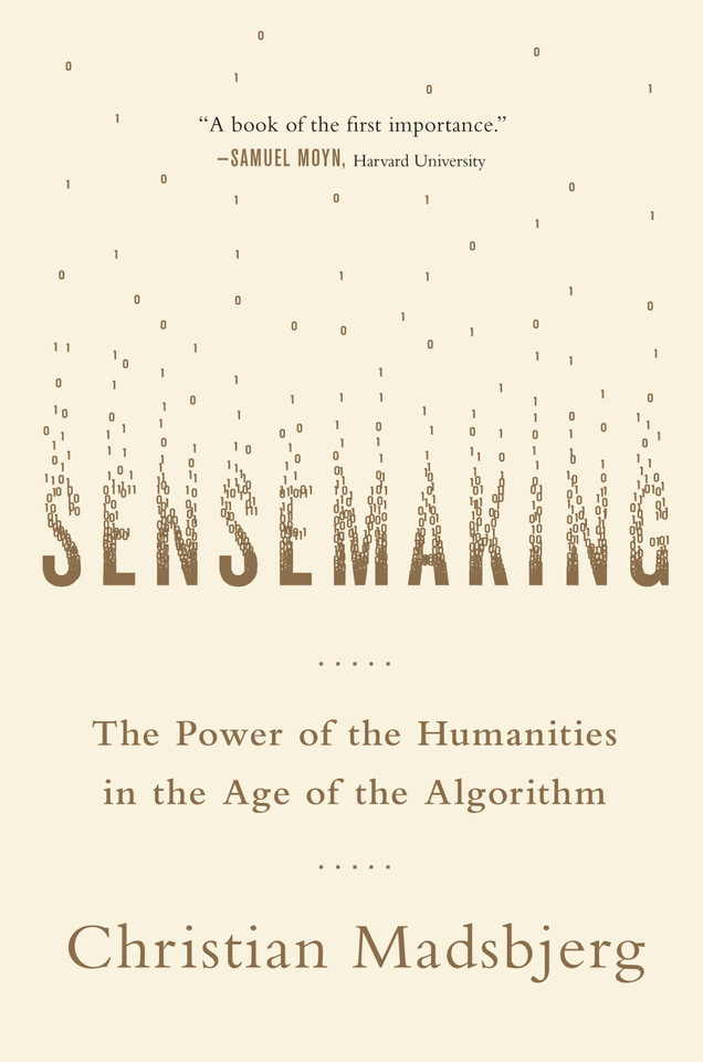 Sensemaking: The Power of the Humanities in the Age of the Algorithm book cover by Christian Madsbjerg