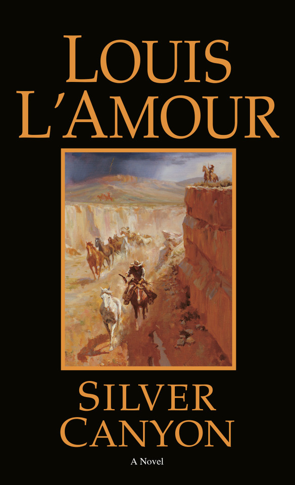 Silver Canyon: A Novel book cover by Louis L'Amour