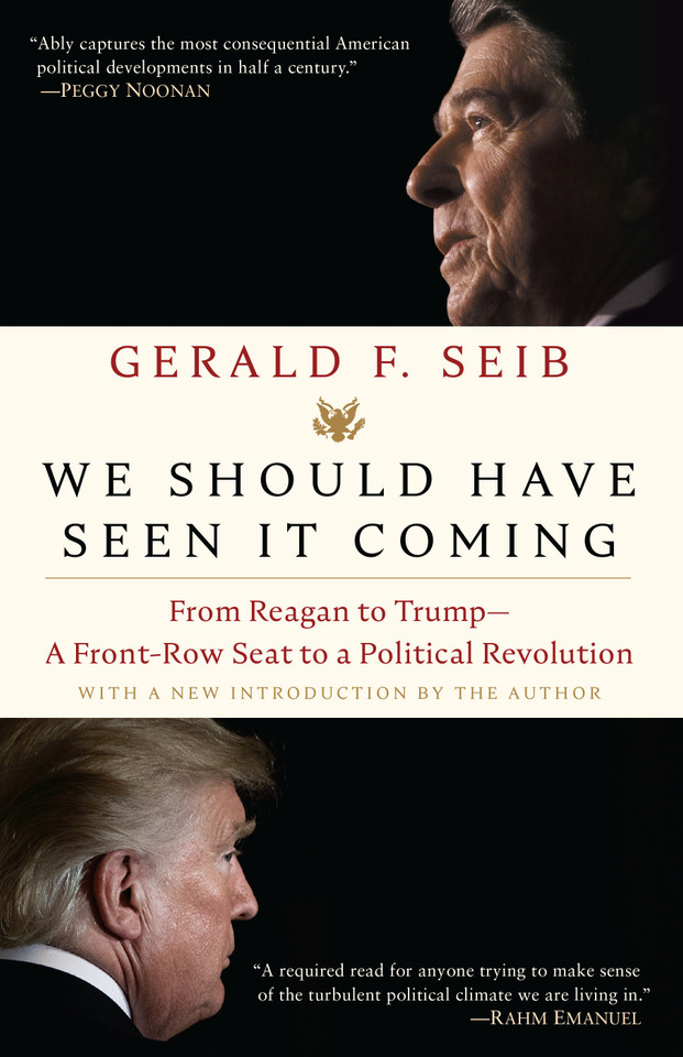 We Should Have Seen It Coming: From Reagan to Trump--A Front-Row Seat to a Political Revolution book cover by Gerald F. Seib