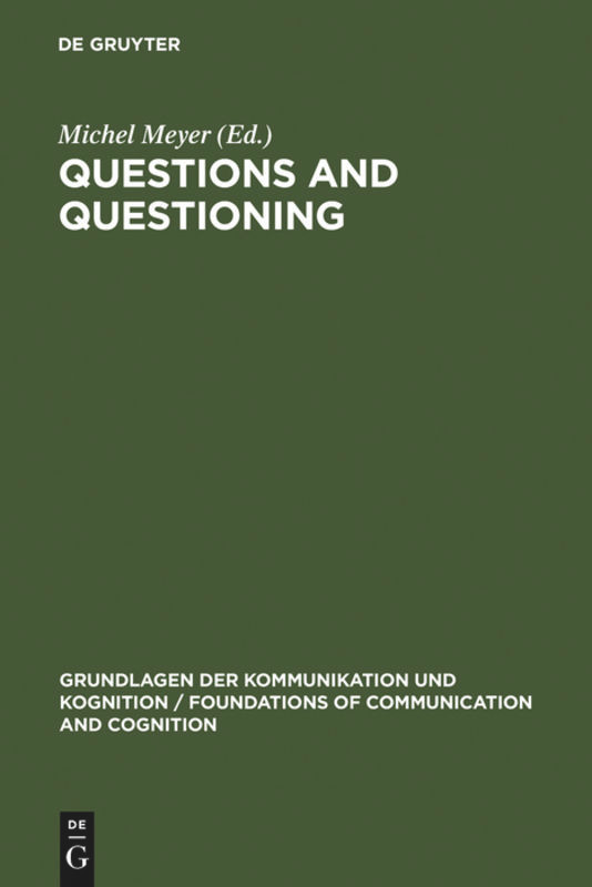 Questions and Questioning (Grundlagen der Kommunikation und Kognition / Foundations of Communication and Cognition) book cover by 