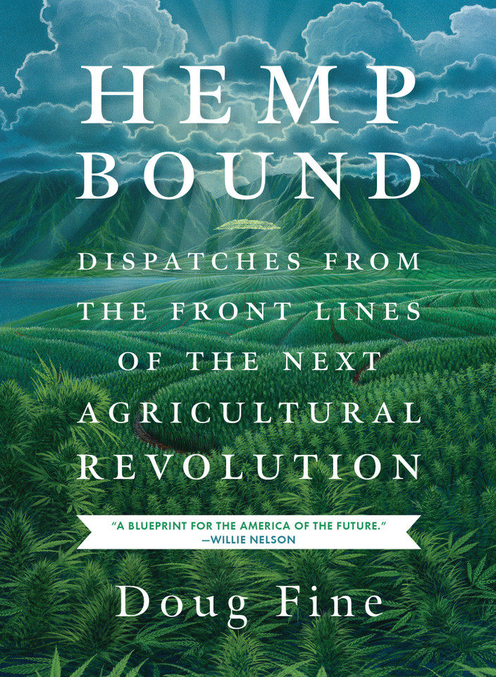 Hemp Bound: Dispatches from the Front Lines of the Next Agricultural Revolution book cover by Doug Fine