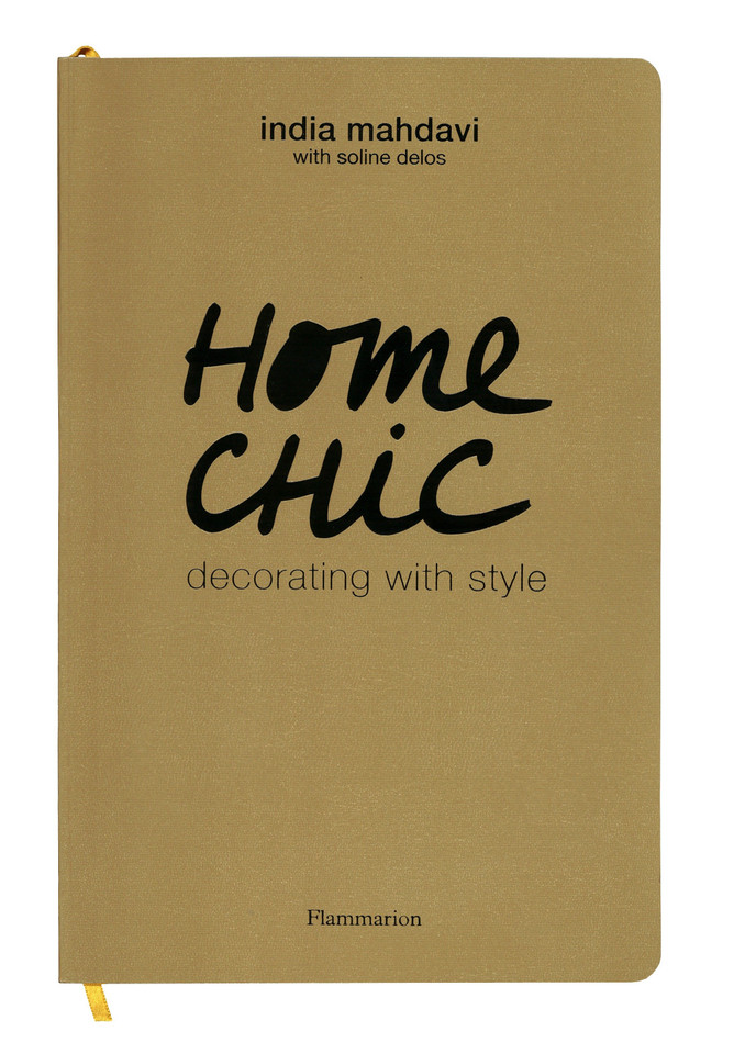 Home Chic: Decorating with Style book cover by India Mahdavi, Soline Delos