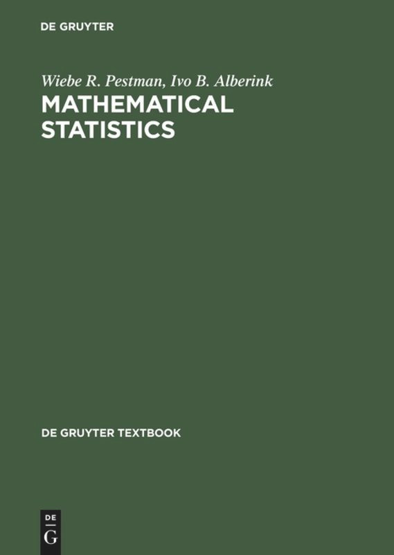 Mathematical Statistics: Problems and Detailed Solutions (De Gruyter Textbook) book cover by Wiebe R. Pestman, Ivo B. Alberink