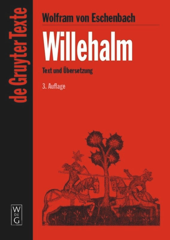 Willehalm: [Text und Übersetzung] Text der Ausgabe von Werner Schröder (De Gruyter Texte) book cover by Wolfram von Eschenbach