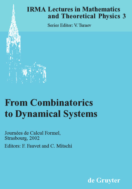 From Combinatorics to Dynamical Systems: Journées de Calcul Formel, Strasbourg, March 22-23, 2002 (IRMA Lectures in Mathematics and Theoretical Physics #3) book cover by 