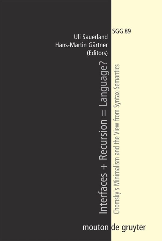 Interfaces + Recursion = Language?: Chomsky's Minimalism and the View from Syntax-Semantics [9783110188721]