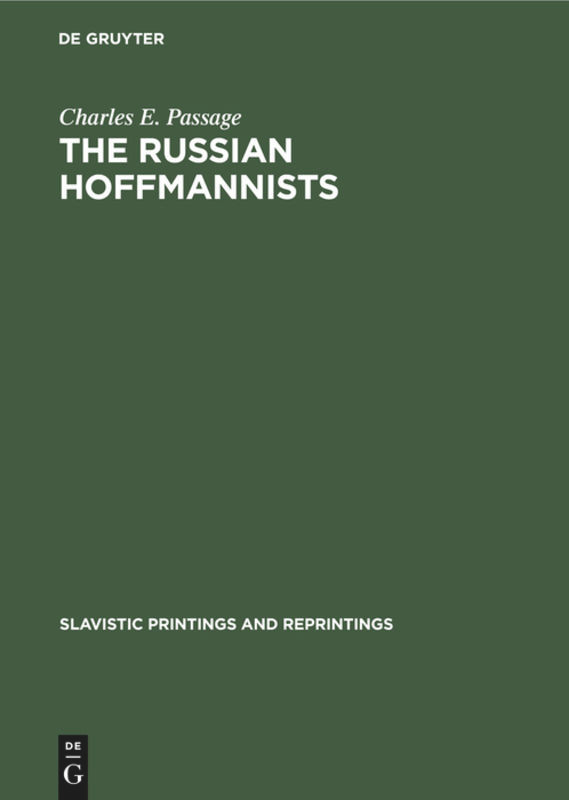 The Russian Hoffmannists (Slavistic Printings and Reprintings #35) [9783112306253]