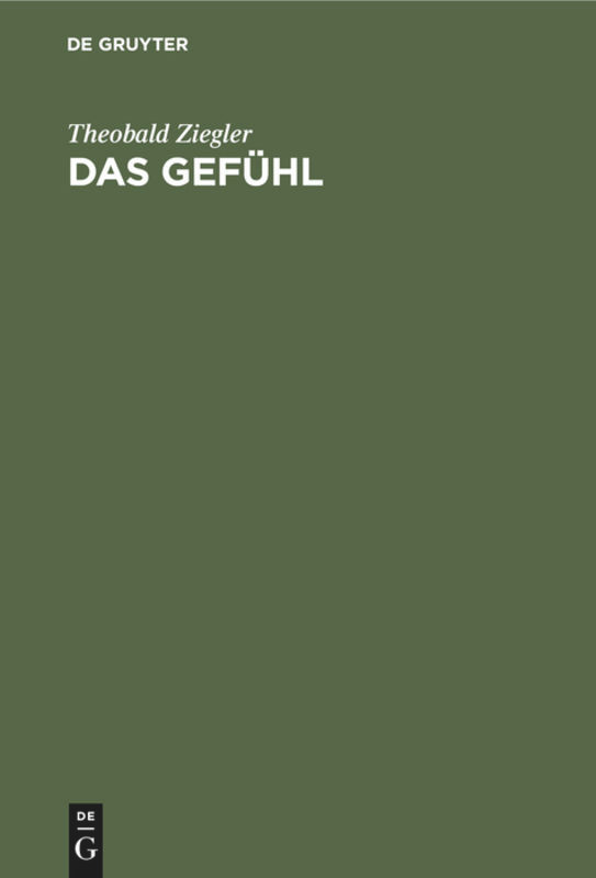 Das Gefühl: Eine psychologische Untersuchung book cover by Theobald Ziegler