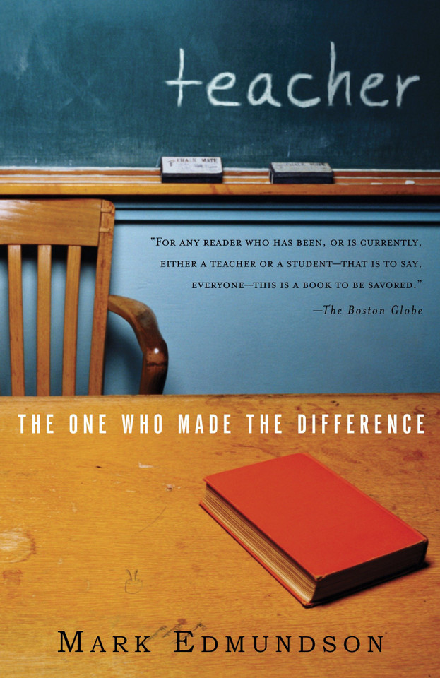 Teacher: The One Who Made the Difference book cover by Mark Edmundson