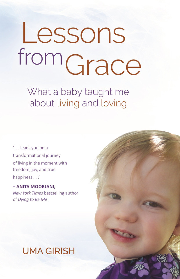 Lessons from Grace: What a Baby Taught Me about Living and Loving book cover by Uma Girish