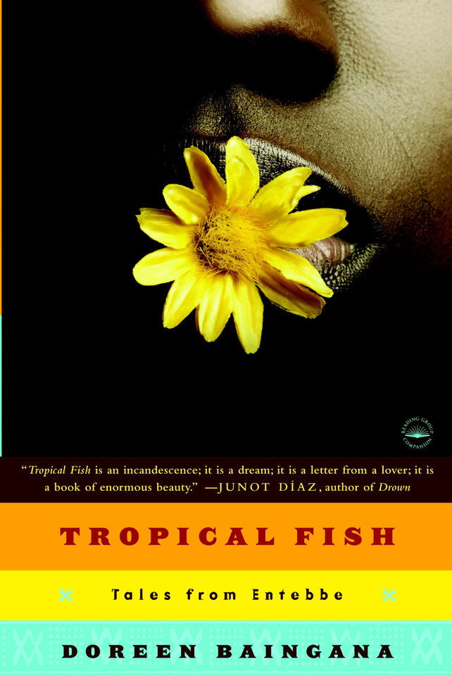 Tropical Fish: Tales From Entebbe book cover by Doreen Baingana