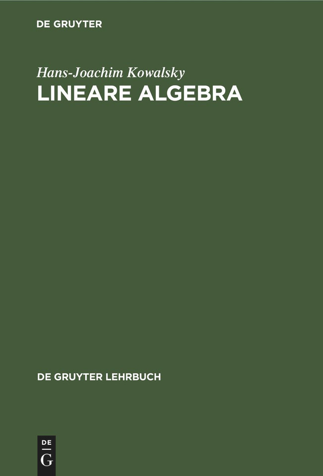 Lineare Algebra (De Gruyter Lehrbuch) [9783112418079]